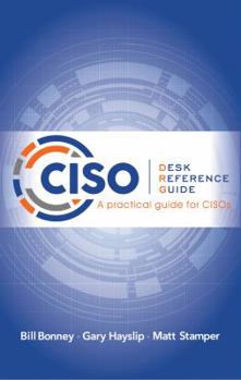 Paperback CISO Desk Reference Guide: A Practical Guide for CISOs Book
