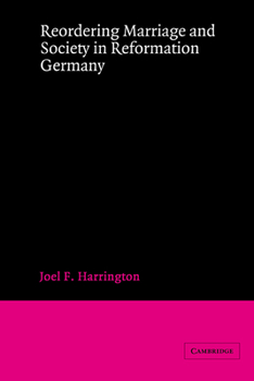 Paperback Reordering Marriage and Society in Reformation Germany Book