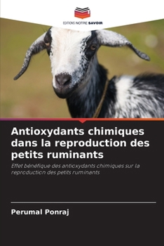 Antioxydants chimiques dans la reproduction des petits ruminants (French Edition)