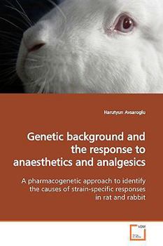 Paperback Genetic background and the response to anaesthetics and analgesics Book