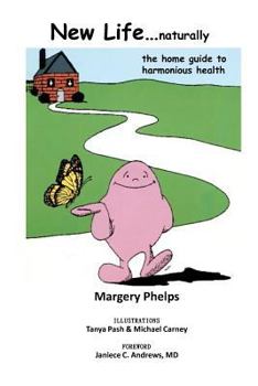 Paperback New Life...naturally: the home guide to harmonious health Book
