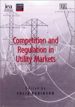 Hardcover Competition and Regulation in Utility Markets Book