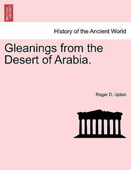 Paperback Gleanings from the Desert of Arabia. Book