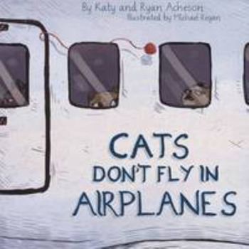 Paperback Cats Don't Fly in Airplanes Book