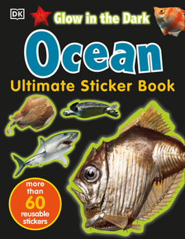 Paperback The Ultimate Ocean Glow in the Dark Sticker Book [With Stickers] Book