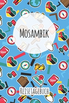 Mosambik Reisetagebuch: A5 Reise Journal I Notizbuch I Urlaubs Planer I Road trip Planer I Travel notebook I 6X9 Pocket journal I Geschenk für Backpacker (German Edition)