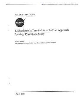 Paperback Evaluation of a Terminal Area In-Trail Approach Spacing, Project and Study Book