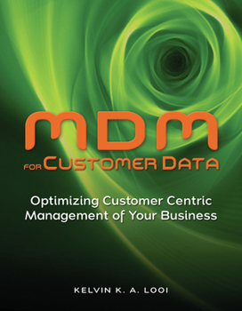 Paperback MDM for Customer Data: Optimizing Customer Centric Management of Your Business Book