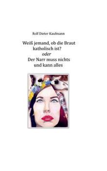 Hardcover Weiß jemand, ob die Braut katholisch ist? [German] Book
