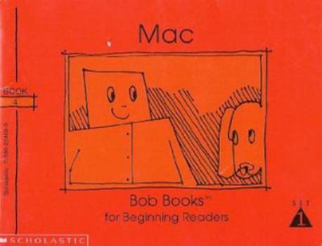 Mac - Book #4 of the Bob Books Set 1: Beginning Readers
