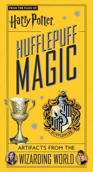 Hardcover Harry Potter: Hufflepuff Magic: Artifacts from the Wizarding World Book