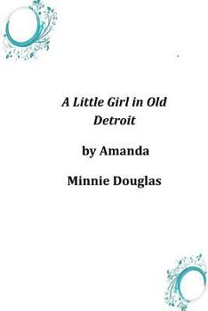 A Little Girl in Old Detroit - Book #7 of the A Little Girl