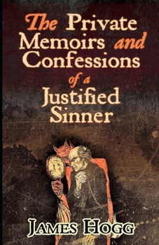 Paperback The Private Memoirs and Confessions of a Justified Sinner Illustrated Book