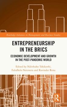 Entrepreneurship in the BRICS: Economic Development and Growth in the Post-Pandemic World (Routledge Advances in Management and Business Studies)