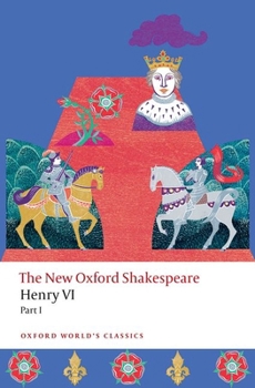 Henry VI, Part I: The New Oxford Shakespeare