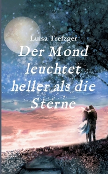 Paperback Der Mond leuchtet heller als die Sterne [German] Book