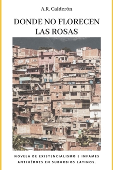 Paperback Donde no florecen las rosas [Spanish] Book