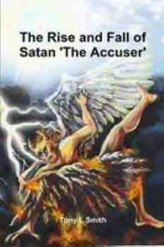 Paperback The Rise and Fall of Satan 'The Accuser' Book