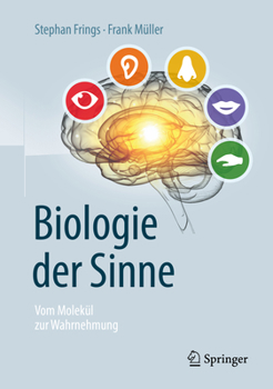 Hardcover Biologie Der Sinne: Vom Molekül Zur Wahrnehmung [German] Book