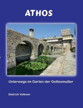 Paperback Athos: Unterwegs im Garten der Gottesmutter [German] Book