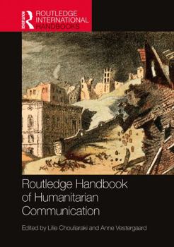 Paperback Routledge Handbook of Humanitarian Communication Book