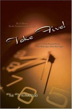 Paperback Take Five!: The 5-Minute Fix for Transforming Your Life Book