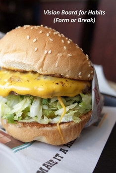 Paperback Vision Board for Habits (Form or Break): A Goal Tracker Journal Book