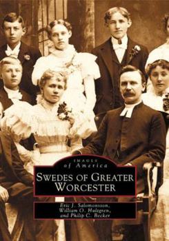 Swedes of Greater Worcester - Book  of the Images of America: Massachusetts