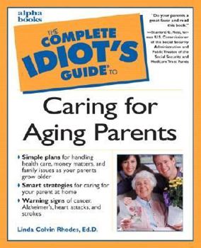 Paperback The Complete Idiot's Guide to Caring for Aging Parents Book