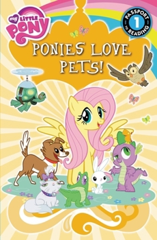 Paperback My Little Pony: Ponies Love Pets! Book