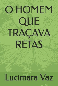Paperback O Homem Que Traçava Retas [Portuguese] Book