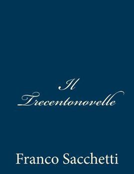 Paperback Il Trecentonovelle [Italian] Book