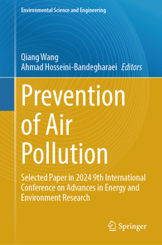 Prevention of Air Pollution: Selected paper in 2024 9th International Conference on Advances in Energy and Environment Research (Environmental Science and Engineering)