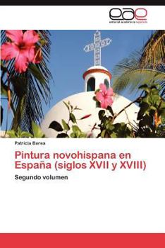 Paperback Pintura novohispana en España (siglos XVII y XVIII) [Spanish] Book