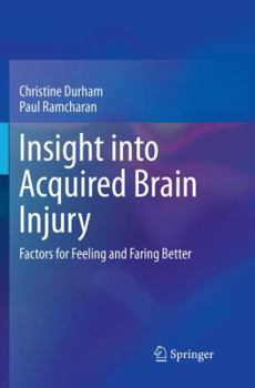 Paperback Insight Into Acquired Brain Injury: Factors for Feeling and Faring Better Book