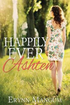 Happily Ever Ashten - Book #3 of the Carrington Springs