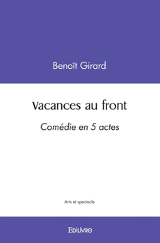 Paperback Vacances au front: Comédie en 5 actes [French] Book