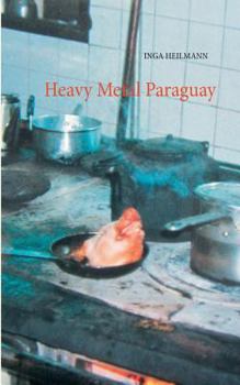 Paperback Heavy Metal Paraguay [German] Book