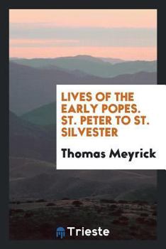 Paperback Lives of the Early Popes. St. Peter to (the Time of Charlemagne). Book