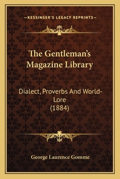 The Gentleman's Magazine Library: Dialect, Proverbs And World-Lore