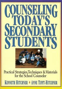 Spiral-bound Counseling Today's Secondary Students: Practical Strategies, Techniques & Materials for the School Counselor Book