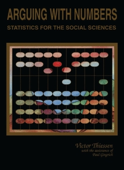 Paperback Arguing with Numbers: Statistics for the Social Sciences Book