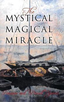 Hardcover The Mystical Magical Miracle Book