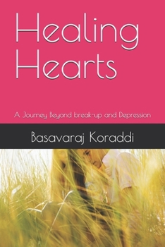 Paperback Healing Hearts: A Journey Beyond break-up and Depression Book