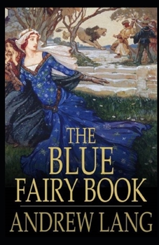 The Blue Fairy Book Illustrated