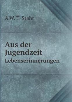 Paperback Aus der Jugendzeit Lebenserinnerungen [German] Book