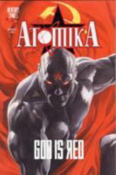 Paperback Atomika Vol 1: God Is Red Book
