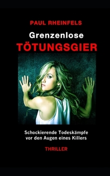 Grenzenlose TÖTUNGSGIER: Schockierende Todeskämpfe vor den Augen eines Killers (Die Kai Harms Härtefälle) - Book #2 of the Kommissar Kai Harms
