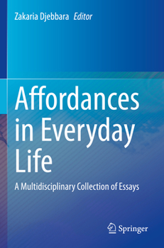 Paperback Affordances in Everyday Life: A Multidisciplinary Collection of Essays Book