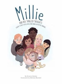 Hardcover Millie and Her Tangled Thoughts | A Christian Mental Health Book to Help Catch, Check, and Change Negative Thinking Book
